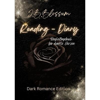 Reading- Diary, Dark Romance Edition, Taschenbuch von J.B. Blossum, BoD – Books on Demand, 978-3-8192-6446-7