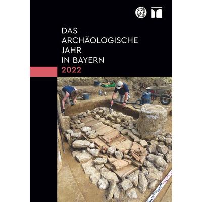 Das archäologische Jahr in Bayern 2022, Gebundene Ausgabe von , Schnell & Steiner