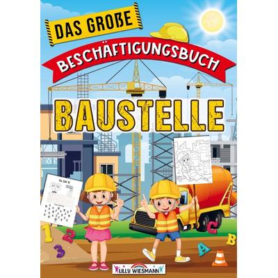 Das große Beschäftigungsbuch Baustelle, Taschenbuch von LernLux Verlag, Bookmundo, 978-94-037-1174-4