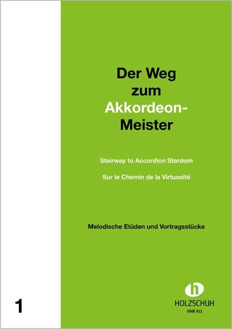 Alfons Holzschuh - Der Weg zum Akkordeon-Meister 1: Etüden und Vortragsstücke mit 2. Stimme ad lib. - Preis vom 11.10.2026 03:10:56 h