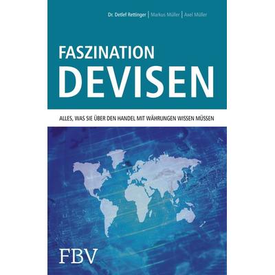 Faszination Devisen, Taschenbuch von Detlef Rettinger,Georg Müller, Finanzbuch Verlag, 978-3-89879-768-9