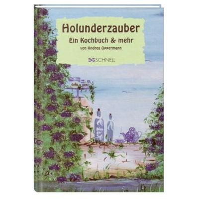 Holunderzauber, Gebundene Ausgabe von Andrea Oppermann, Schnell Verlag, 978-3-87716-756-4