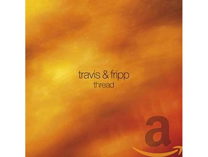 Travis & Fripp - Thread