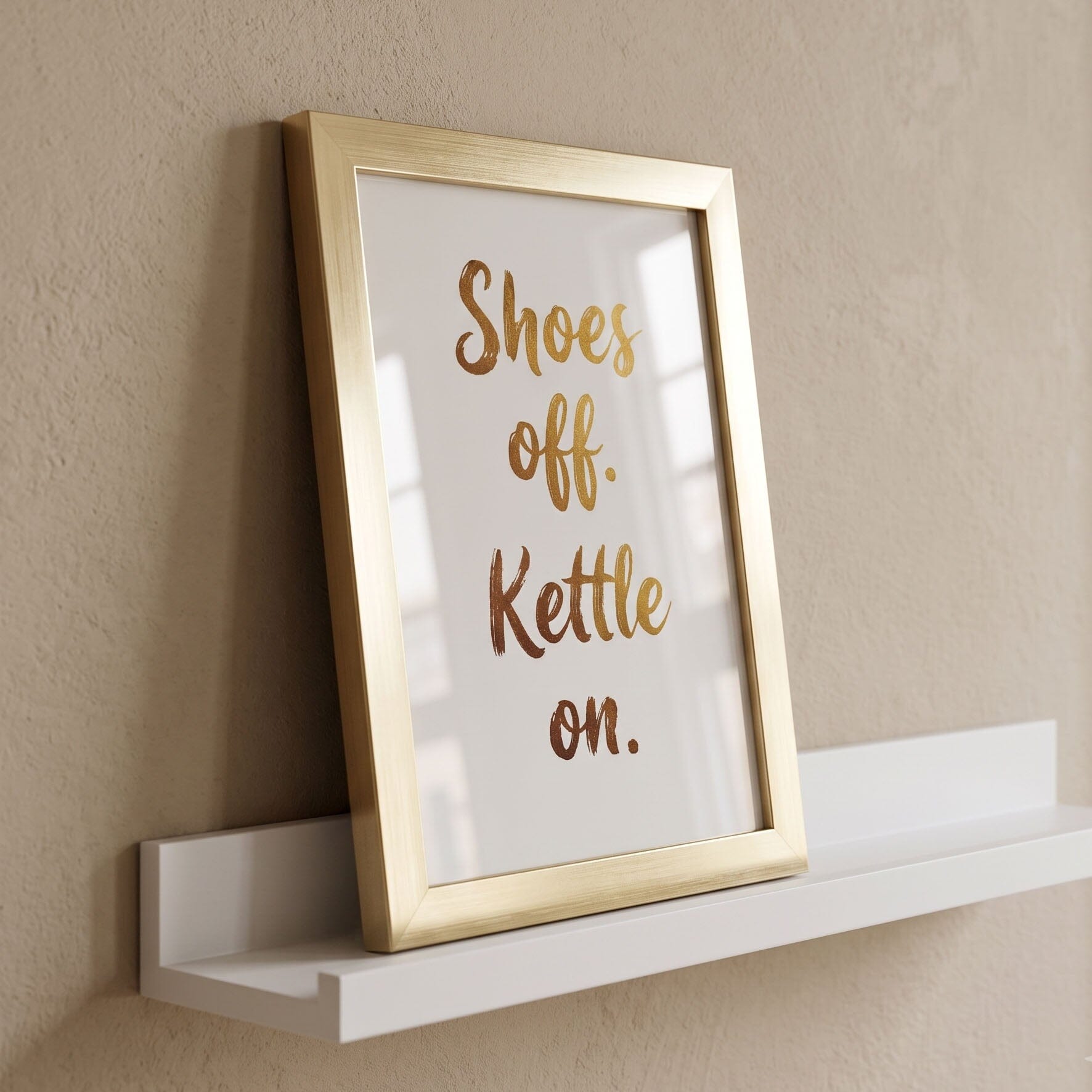 Shoes off, Kettle on' Mini Gold Framed Art