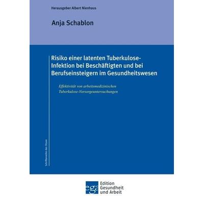 Risiko einer latenten Tuberkulose-Infektion bei Beschäftigten und Berufseinsteigern im Gesundheitswesen, Taschenbuch von P.H. Anja Schablon,