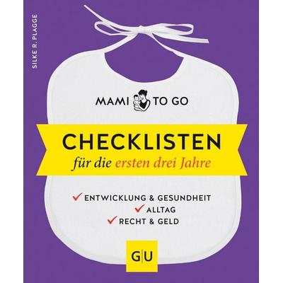 Mami to go - Checklisten für die ersten drei Jahre, Taschenbuch von Silke R. Plagge, Gräfe und Unzer Verlag GmbH