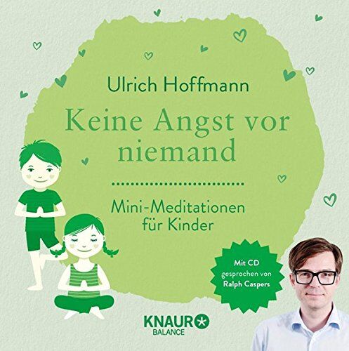 Ulrich Hoffmann - Keine Angst vor niemand: Mini-Meditationen für Kinder - Preis vom 11.10.2026 03:10:56 h