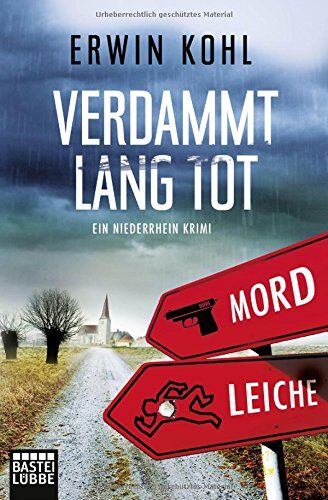 Erwin Kohl - Verdammt lang tot: Ein Niederrhein-Krimi (Allgemeine Reihe. Bastei Lübbe Taschenbücher) - Preis vom 04.10.2026 03:51:26 h