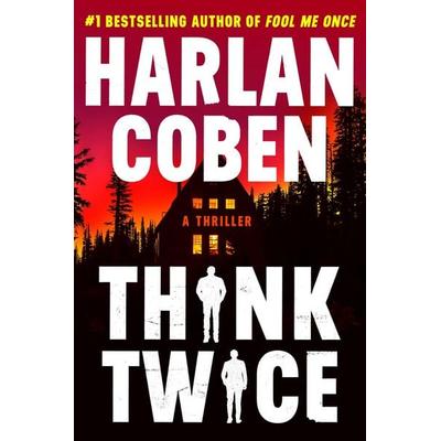 Think Twice, Taschenbuch von Harlan Coben, Hachette Book Group USA, 978-1-5387-6842-6