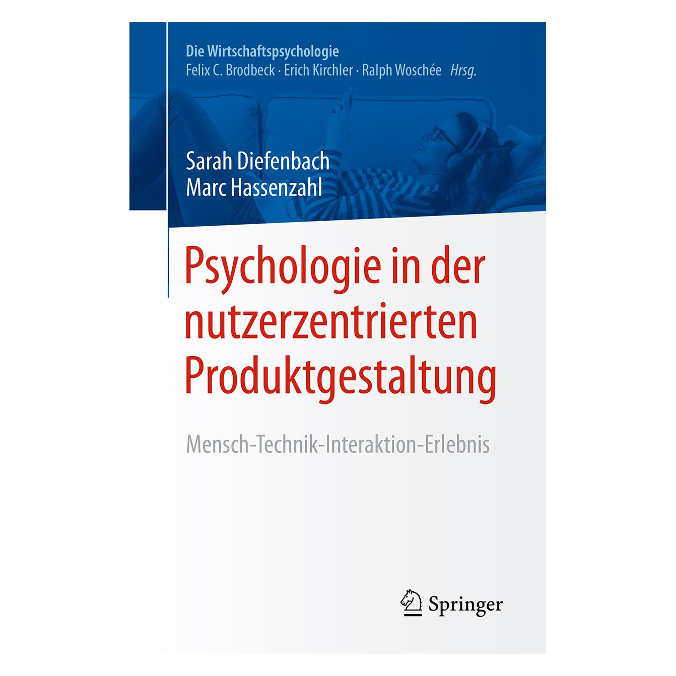 Springer Psychologie in der nutzerzentrierten Produktgestaltung (Deutsch, Softcover, Marc Hassenzahl, Sarah Diefenbach) (7307259)