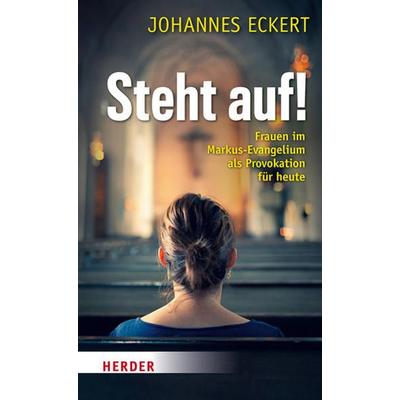 Steht auf!, Gebundene Ausgabe von Johannes Eckert, Herder