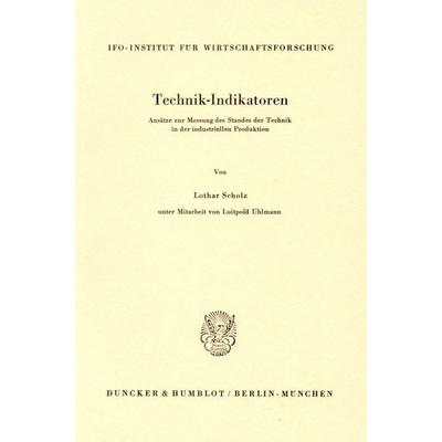 Technik-Indikatoren., Taschenbuch von Lothar Scholz, Duncker & Humblot, 978-3-428-03848-0