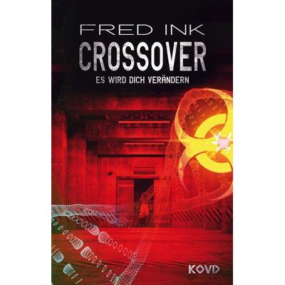 Crossover, Gebundene Ausgabe von Fred Ink, Nova MD, 978-3-96966-438-4