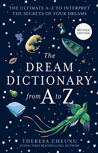 Theresa Cheung - The Dream Dictionary from A to Z [Revised edition]: The Ultimate A–Z to Interpret the Secrets of Your Dreams - Preis vom 09.10.2026 07:28:09 h