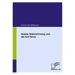 Direkte Wahrnehmung und die fünf Sinne, Fachbücher von Hannes O. Matthiessen