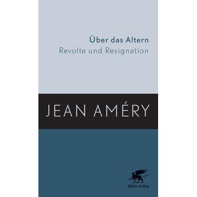 Über das Altern, Taschenbuch von Jean Améry, Klett Cotta, 978-3-608-93845-6