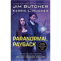 Paranormal Payback, Belletristik von Kerrie L. Hughes, Jim Butcher