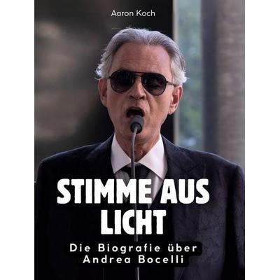 Stimme aus Licht, Gebundene Ausgabe von Aaron Koch, BoD - Books on Demand, 978-3-695-31489-8