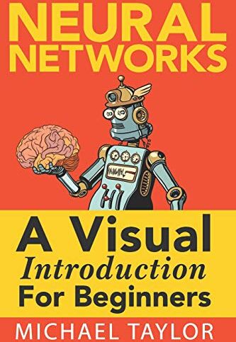 Michael Taylor - Make Your Own Neural Network: An In-depth Visual Introduction For Beginners - Preis vom 30.09.2026 22:30:23 h