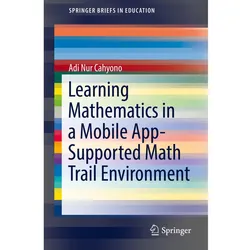 Learning Mathematics in a Mobile App-Supported Math Trail Environment, Schulbücher von Adi Nur Cahyono