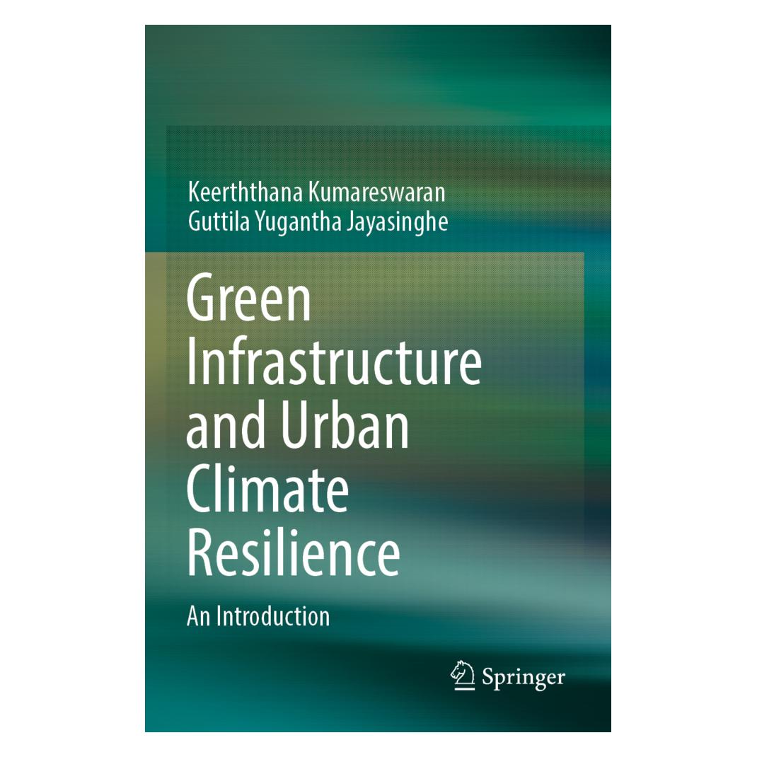 Springer Green Infrastructure and Urban Climate Resilience (Englisch, Softcover, Guttila Yugantha Jayasinghe, Keerththana Kumareswaran) (57113676)