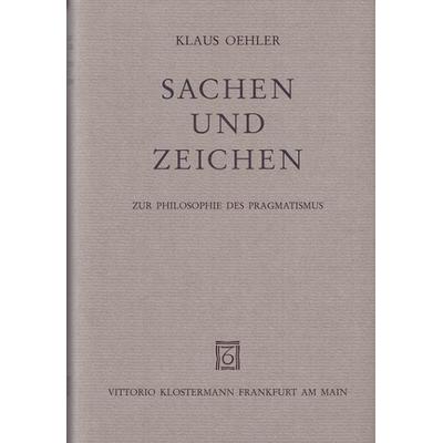 Sachen und Zeichen, Gebundene Ausgabe von Klaus Oehler, Klostermann, Vittorio, 978-3-465-02685-3
