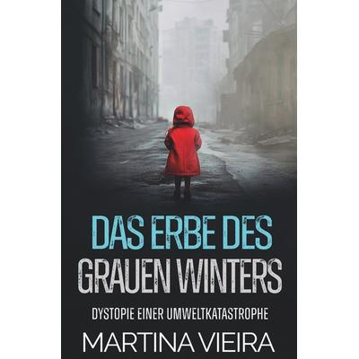 Das Erbe des Grauen Winters, Taschenbuch von Martina Vieira, Tolino Media, 978-3-7592-7231-7
