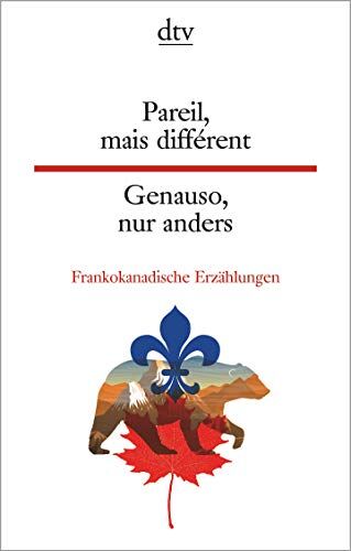 Jennifer Dummer - Pareil, mais différent, Genauso, nur anders: Frankokanadische Erzählungen (dtv zweisprachig) - Preis vom 09.10.2026 07:28:09 h
