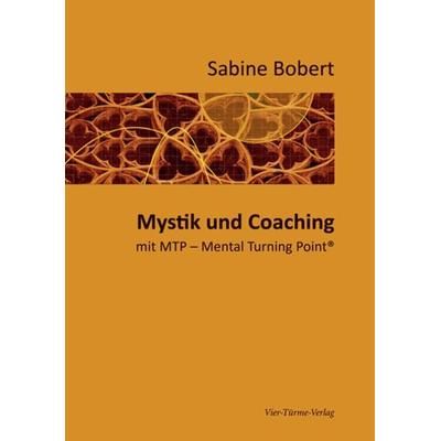Mystik und Coaching, Taschenbuch von Sabine Bobert, Vier Türme, 978-3-89680-518-8