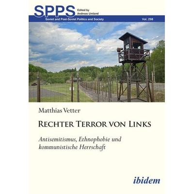 Rechter Terror von Links, Taschenbuch von Matthias Vetter, Ibidem, 978-3-8382-2049-9