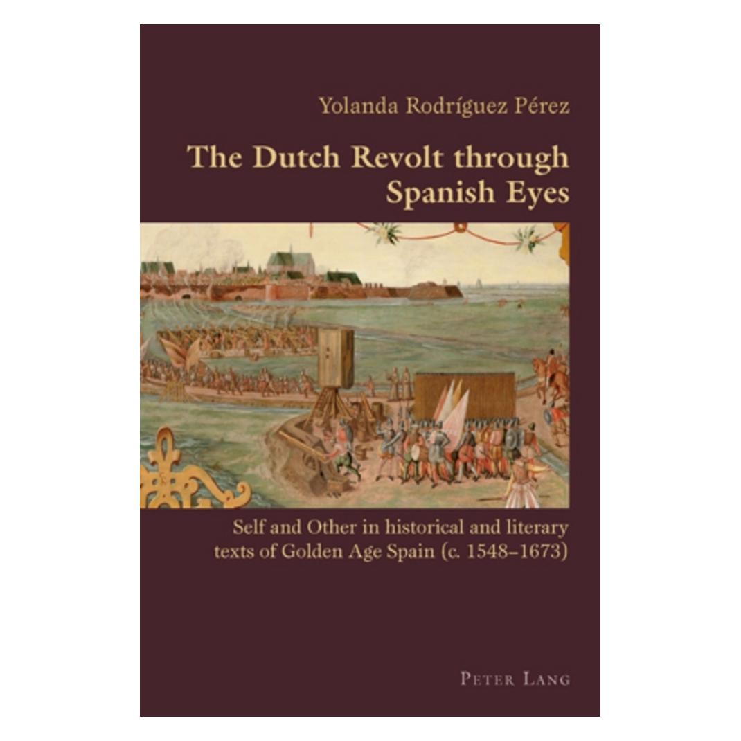 Peter Lang The Dutch Revolt through Spanish Eyes (Englisch, Softcover, Yolanda Rodriguez) (56025516)
