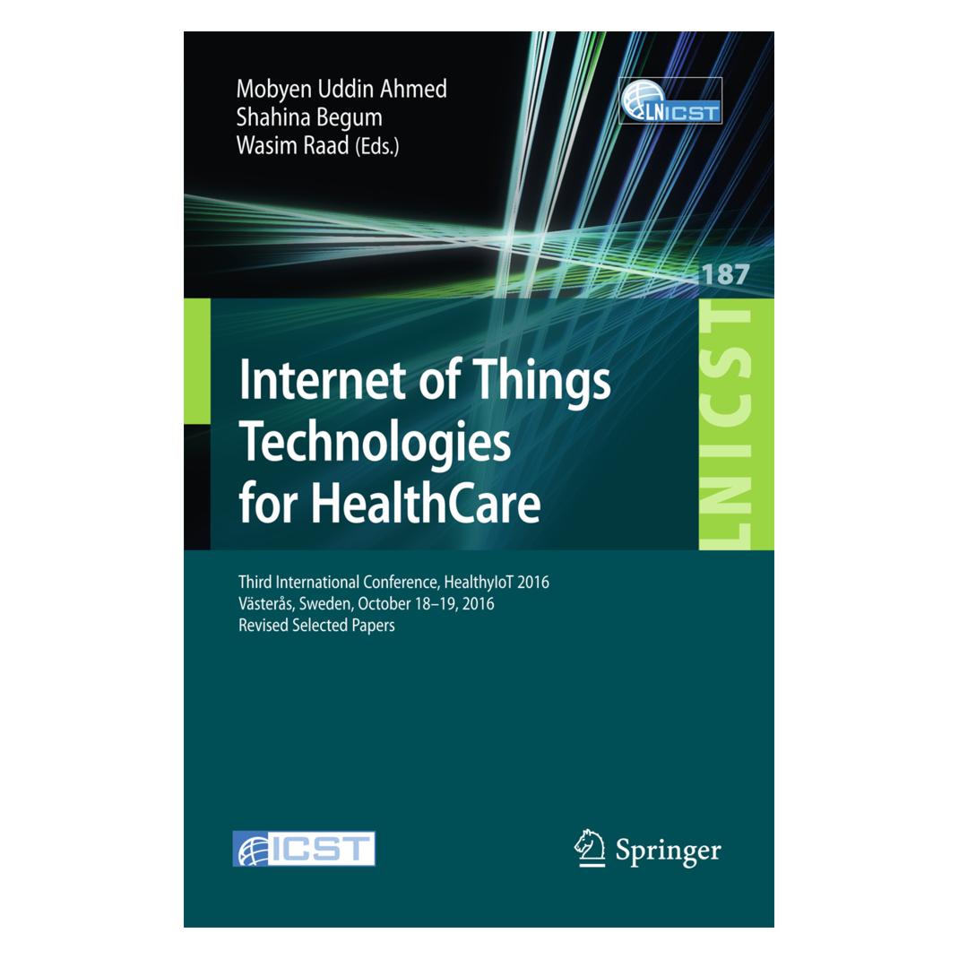 Springer Internet of Things Technologies for HealthCare (Englisch, Softcover, Mobyen Uddid Ahmed, Shahina Begum, Wasim Raad) (55860505)