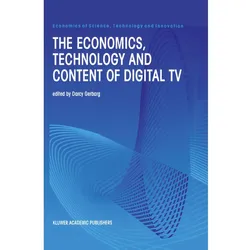 The Economics, Technology and Content of Digital TV, Fachbücher von Darcy Gerbarg