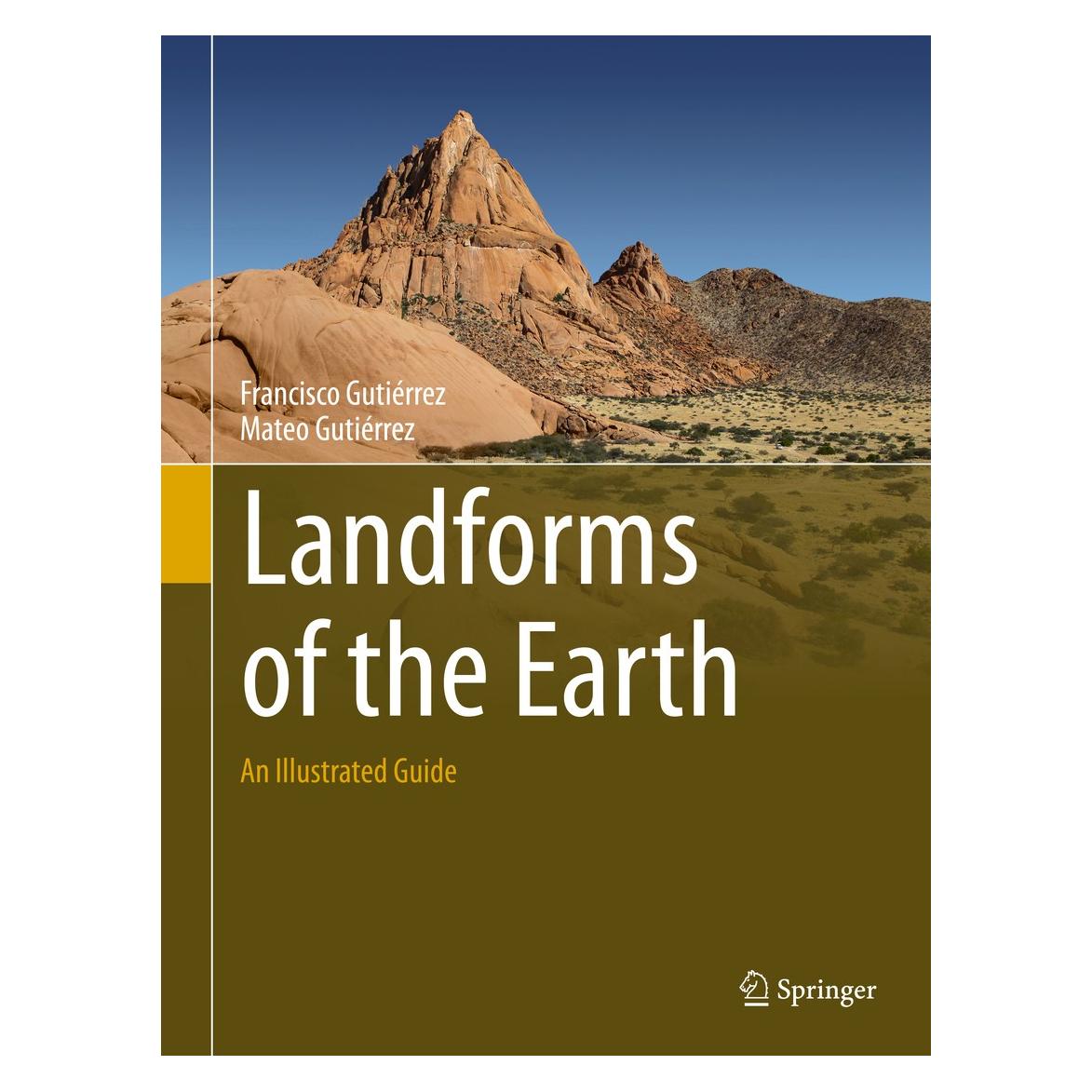 Springer Gutiérrez:Landforms of the Earth (Englisch, Hardcover, Francisco Gutiérrez, Mateo Gutiérrez) (9783319269450)