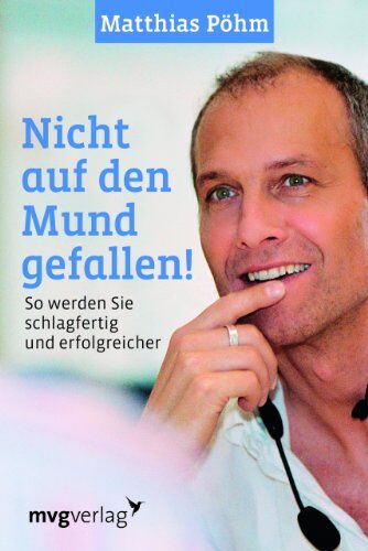 Matthias Pöhm - Nicht auf den Mund gefallen: So werden Sie schlagfertig und erfolgreicher - Preis vom 09.10.2026 07:28:09 h