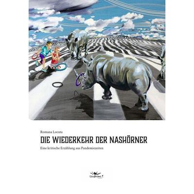 Die Rückkehr der Nashörner, Taschenbuch von Locuta Romana, Schriftenstand Verlag, 978-3-903250-97-0