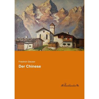 Der Chinese, Taschenbuch von Friedrich Glauser, Leseklassiker, 978-3-95563-544-2