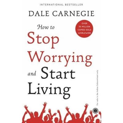 How to Stop Worrying and Start Living, Taschenbuch von Dale Carnegie, Jaico Publishing House, 978-93-88423-38-0