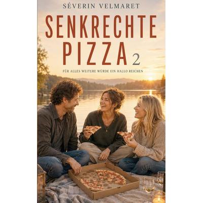 Senkrechte Pizza 2, Taschenbuch von Séverin Velmaret, BoD – Books on Demand, 978-3-696-71464-2