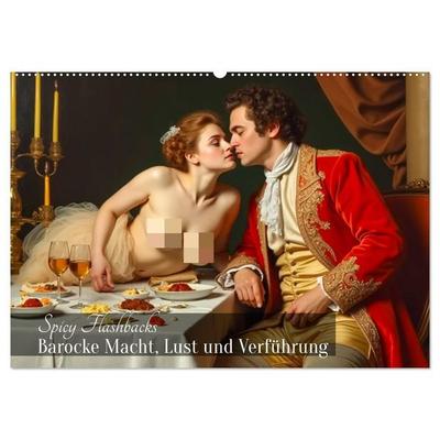 Spicy Flashbacks - Barocke Macht, Lust und Verführung (Wandkalender 2027 DIN A2 quer), CALVENDO Monatskalender