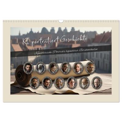 KI porträtiert Geschichte (Wandkalender 2026 DIN A3 quer), CALVENDO Monatskalender