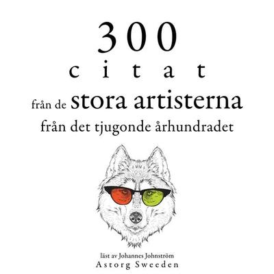 300 citat från 1800-talets stora konstnärer - Bruce Lee,George Bernard Shaw,Groucho Marx, Audio, 9782821158849