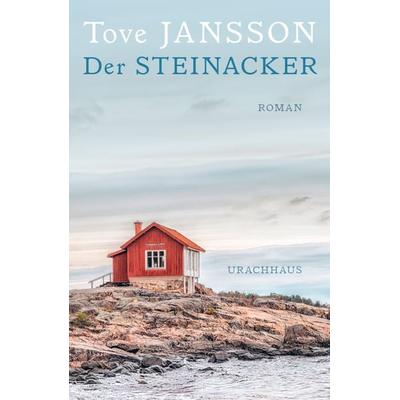 Der Steinacker, Taschenbuch von Tove Jansson, Urachhaus, 978-3-8251-5340-3