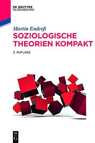 Martin Endreß - Soziologische Theorien kompakt (De Gruyter Studium) - Preis vom 30.09.2026 22:30:23 h