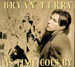 Bryan Ferry - As Time Goes By - Preis vom 11.10.2026 03:10:56 h