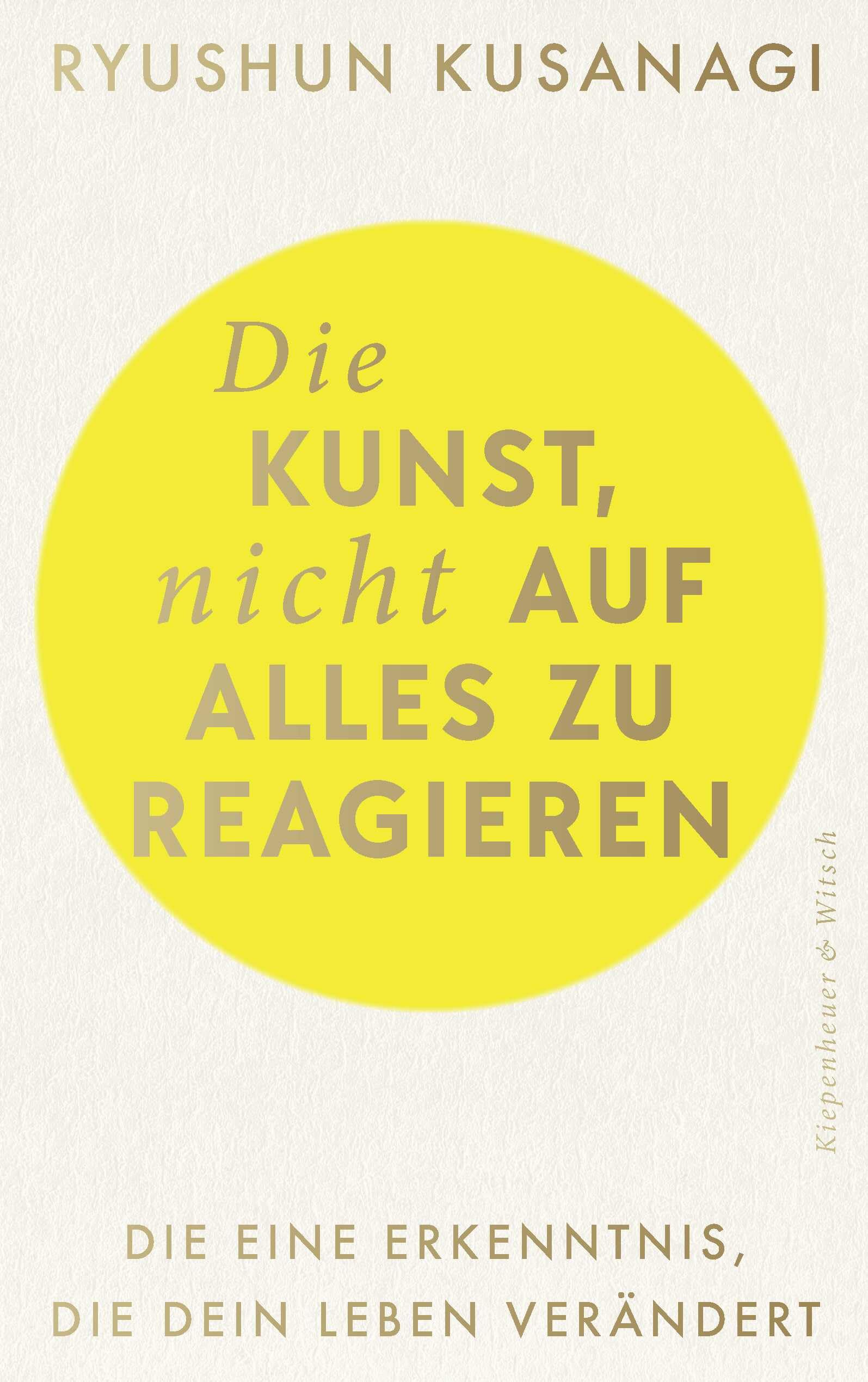 Ryushun Kusanagi - Die Kunst, nicht auf alles zu reagieren: Die eine Erkenntnis, die dein Leben verändert - Preis vom 02.10.2026 23:42:20 h