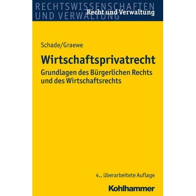 Wirtschaftsprivatrecht, Taschenbuch von Georg Friedrich Schade,Daniel Graewe, Kohlhammer