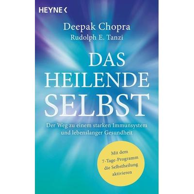 Das heilende Selbst, Taschenbuch von Deepak Chopra,Rudolph E. Tanzi, Heyne, 978-3-453-70416-9