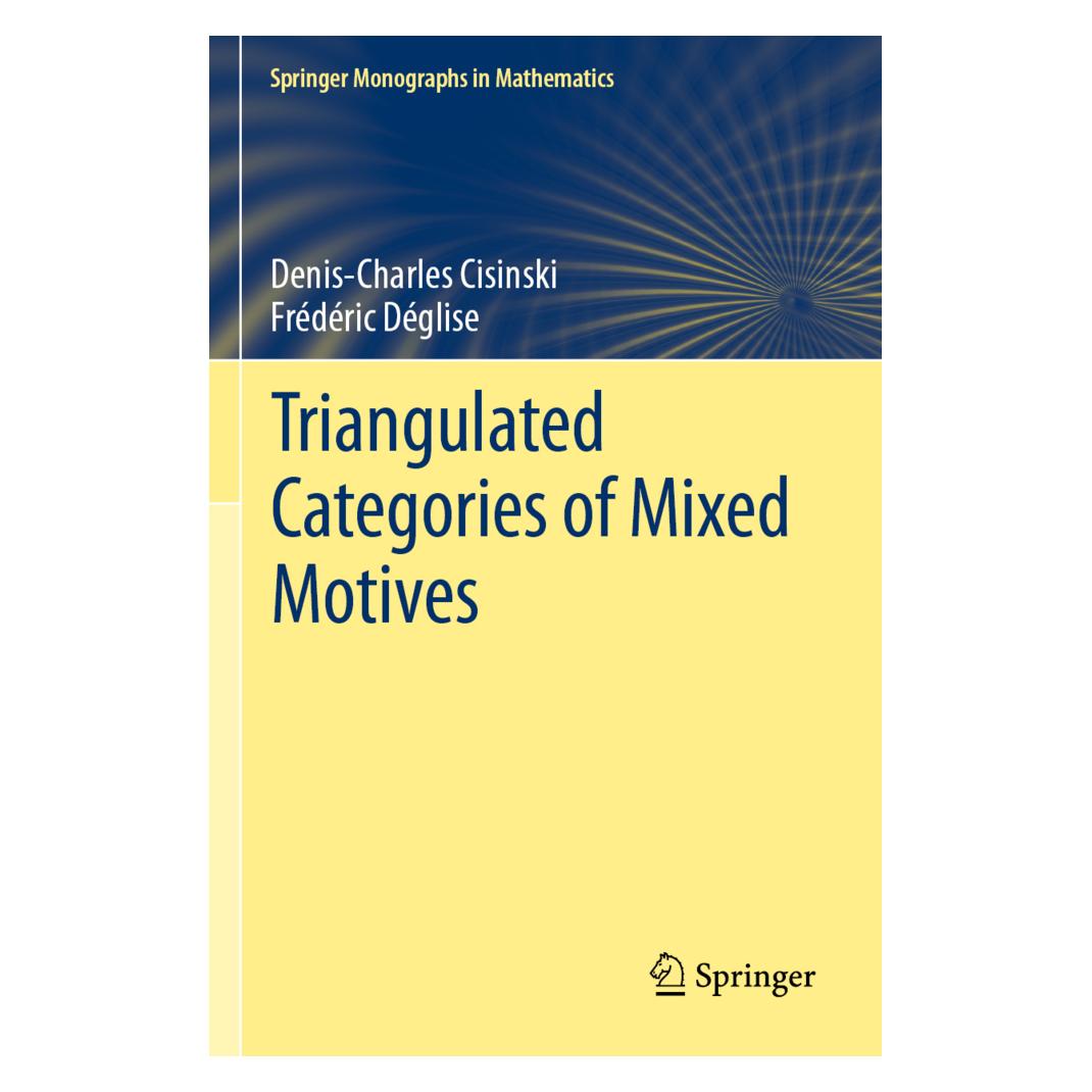 Springer Triangulated Categories of Mixed Motives (Englisch, Softcover, Denis-Charles Cisinski, Frédéric Déglise) (56164415)