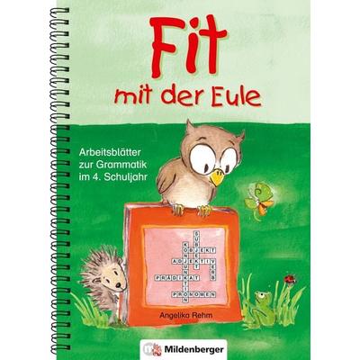 Fit mit der Eule - 4. Schuljahr, Gebundene Ausgabe von Angelika Rehm, Mildenberger Verlag GmbH, 978-3-619-13120-4